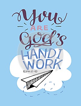 Hand lettering with Bible Verse You are God s handiwork