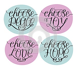 Hand lettering Choose joy, peace, love, hope.