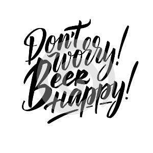 Hand lettering composition `Don`t worry be happy` .