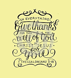Hand lettering In everything give thanks.