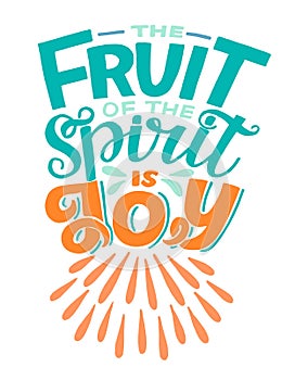 Hand lettering The fruit of the spirit is joy