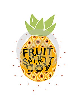 Hand lettering The fruit of the spirit is joy made on the pineapple. photo