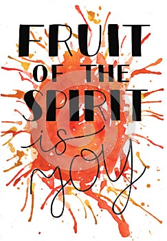 Hand lettering The fruit of the spirit is joy on watercolor background photo