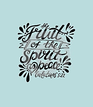 Hand lettering The fruit of the spirit is peace. photo