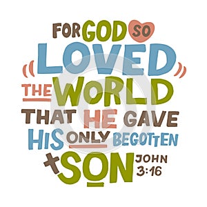 Hand lettering For God so loved the world, that He gave His only begotten Son. John 3 16. photo