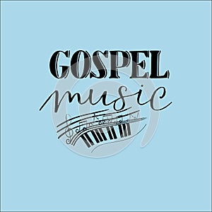 Hand lettering Gospel music, made on a blue background with notes.