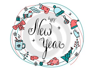 Hand lettering Happy new year. Inscription in wreath with different winter objects on a white background