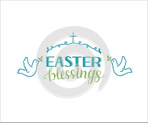 Hand lettering with inscription Easter blessings two doves and cross