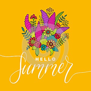 Hand lettering inspirational poster Hello Summer. Vector bunch of flowers illustration. Calligraphy on white background