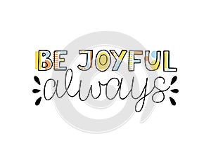 Hand lettering with inspirational quotes Be joyful always with coloring books.