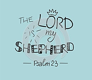 Hand lettering the Lord is my shepherd.