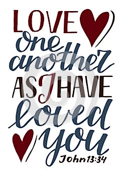 Hand lettering Love one another, as I have loved you .