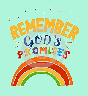 Hand lettering with motivational quote Remember God s promises.