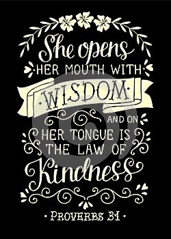 Hand lettering She opens her mounth with wisdom on black background. Proverbs