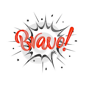Hand lettering phrase Bravo on explosion. Isolated word. Vector illustration. photo