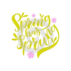 Hand Lettering Quote Spring Has Sprung photo