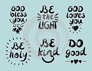 6 Hand lettering quotes God bless you. Be the light. Do good. photo