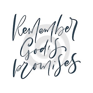 Hand lettering Remember Gods promises. Biblical background. Christian poster. Modern calligraphy Graphics Scripture