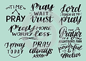 Hand lettering set with inspirational quote Lord, teach us to pray. More, worry less. The Prayer of righteous man