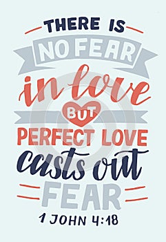 Hand lettering with Bible verse There is no fear in love photo
