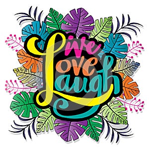 Hand lettering typography poster live love laugh
