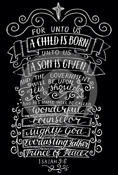 Hand lettering For unto you a child is born on black background photo