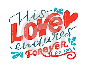 Hand lettering wth Bible verse His love endures forever