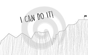 Hand made Motivational and inspirational illustration with victory flag and mountain. Hardships explaining art with I can do