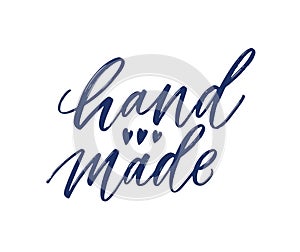 Hand Made slogan handwritten with cursive calligraphic font and decorated by cute tiny hearts. Elegant lettering for