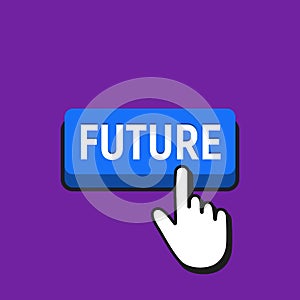 Hand Mouse Cursor Clicks the Future Button.