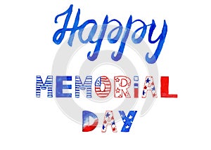 Hand painted banner for Memorial day. Hand lettering text made in red, blue and white colors of American flag. Watercolor clipart