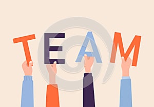 hand people holding the word team. business teamwork Successful concept. vector illustration in flat style modern design.