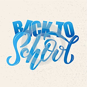 Hand sketched blue gradient Back to school lettering on textures background. Perfect design for logo, banner, flyer, card,