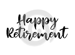 Hand sketched HAPPY RETIREMENT quote as logo or banner