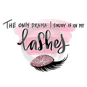 Hand sketched Lashes quote. Calligraphy phrase for beauty salon