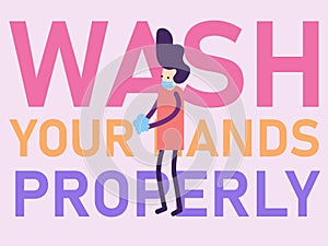 Hand washing with soap coronavirus illustration. Lettering Wash Your Hands Properly. Concept poster design. Simple cute character