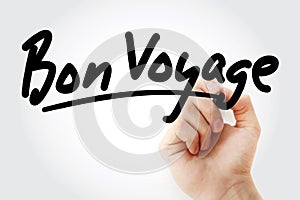 Hand writing Bon Voyage with marker