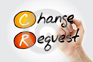 Hand writing CR - Change Request with marker