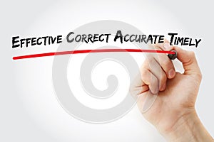 Hand writing Effective, Correct, Accurate, Timely with marker, concept background