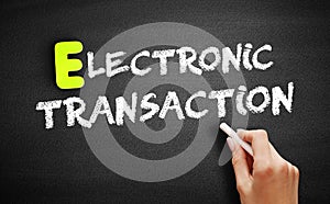 Hand writing Electronic transaction on blackboard, concept background