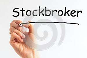 Hand writing inscription Stockbroker with marker, concept, stock image