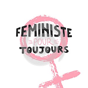 Hand writing lettering Feministe pour toujours photo