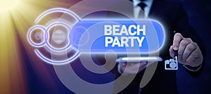 Hand writing sign Beach Party. Word for small or big festival held on sea shores usually wearing bikini