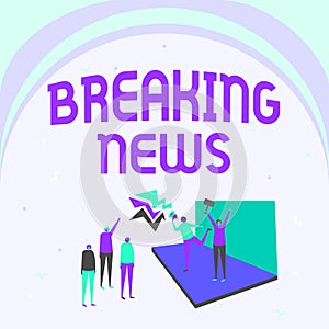 Hand writing sign Breaking News. Concept meaning newly received current information about an occurred event Illustration