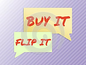 Hand writing sign Buy It Flip ItBuy something fix them up then sell them for more profit. Business approach Buy
