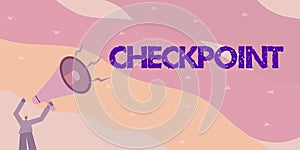 Hand writing sign Checkpoint. Business idea manned entrance, where travelers are subject to security checks Illustration
