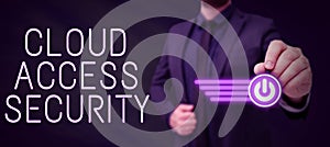 Hand writing sign Cloud Access Security. Business approach protect cloudbased systems, data and infrastructure