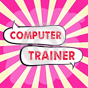 Hand writing sign Computer Trainer. Business idea instruct and help users acquire proficiency in computer