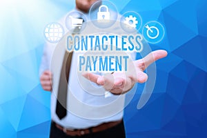 Hand writing sign Contactless Payment. Word Written on use near field communication for making secure payments Gentelman photo
