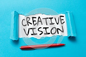 Hand writing sign Creative Vision. Business concept process of purposefully generating visual mental imagery Tear on